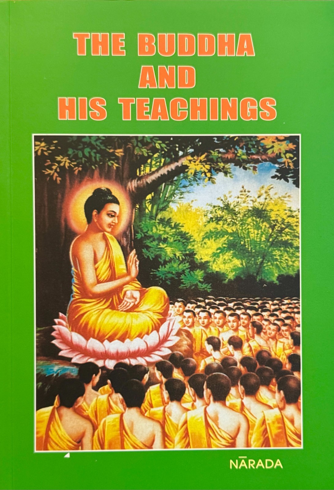 THE BUDDHA AND HIS TEACHINGS