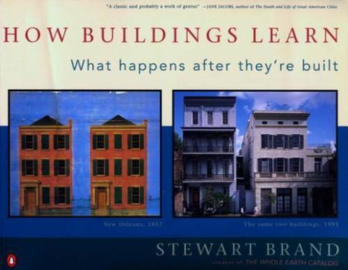 How Buildings Learn: What Happens After They’re Built – Paperback – GOOD