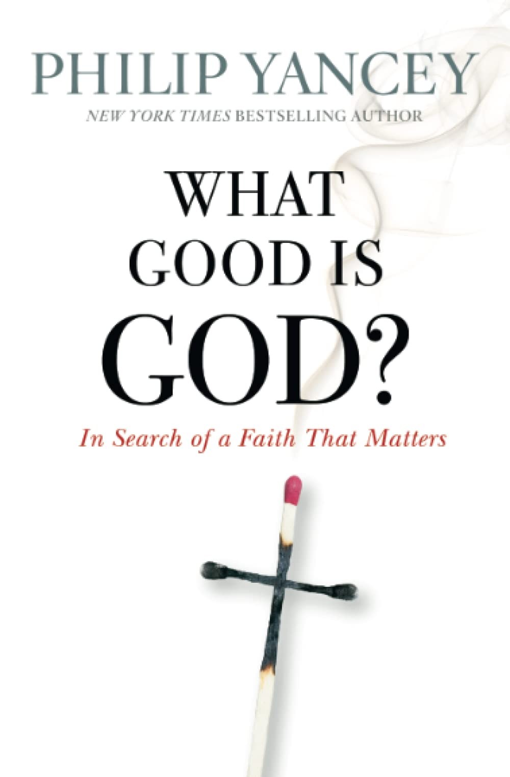 What Good is God? – paperback Yancey, Philip