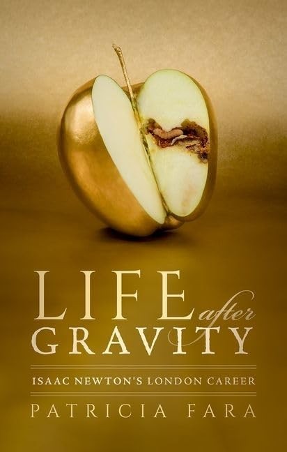 Life after Gravity: Isaac Newton’s London Career, Fara 9780198841029 New..