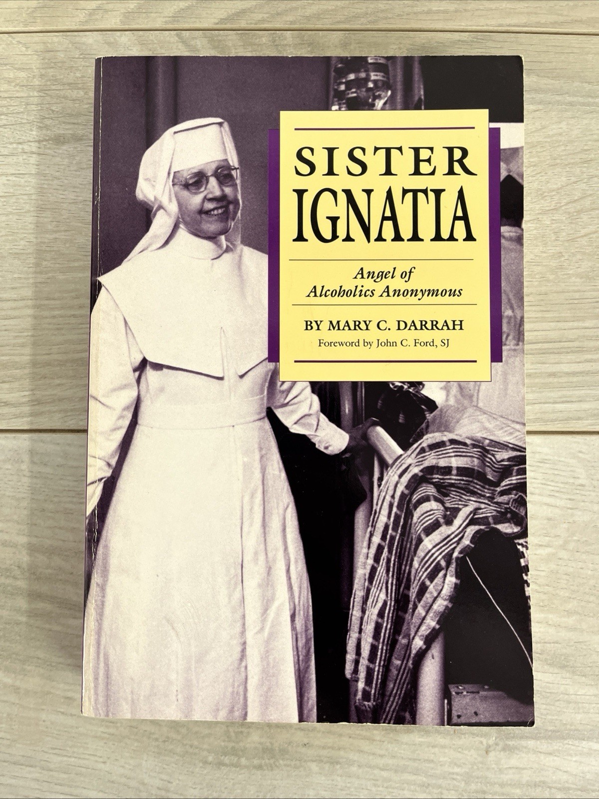 Sister Ignatia :Signed Angel of Alcoholics Anonymous Paperback Mary C. B3