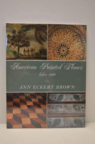 American Painted Floors Before 1840 Ann Eckert Brown NEW