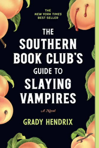 The Southern Book Club’s Guide to Slaying Vampires: A Novel – Paperback – GOOD