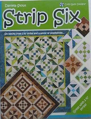 Strip Six: Six Blocks from 2 1/2 Inch Strips and a World – Paperback – Very Good