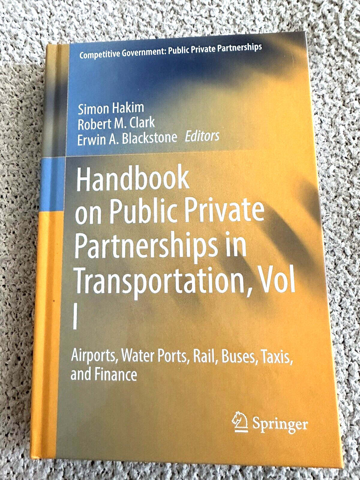 2022, Handbook on Public Private Partnerships in Transportation, Vol. 1