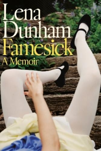 Lena Dunham Famesick (Hardback)