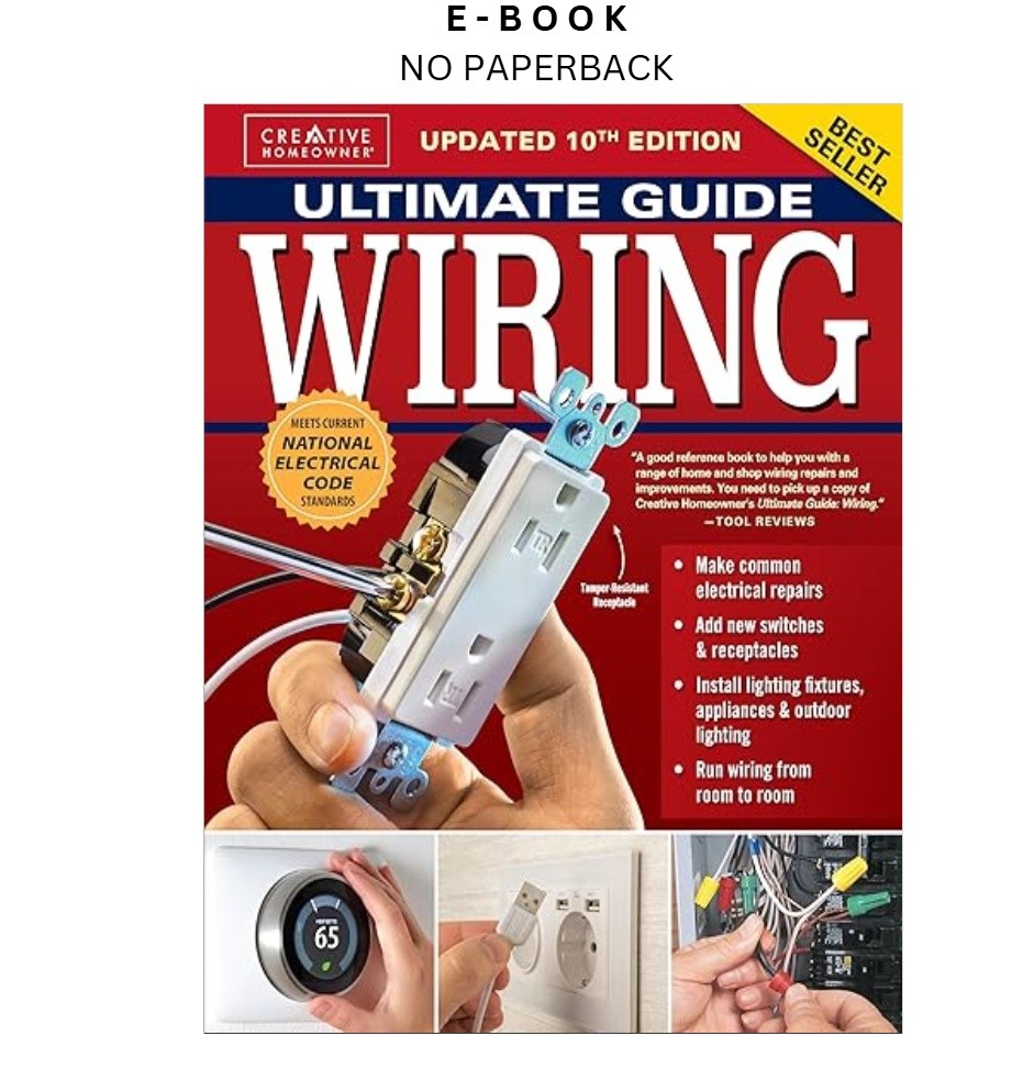Ultimate Guide Wiring, Updated 10th Edition: Meet, Editors of Creative Homeowner