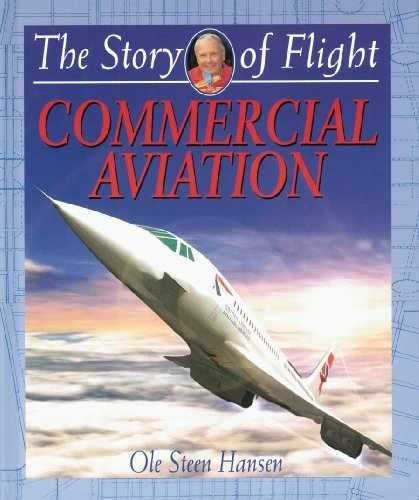 Commercial Aviation (The Story of – Hardcover, by Hansen Ole Steen – Very Good