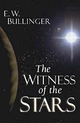 The Witness of the Stars – Paperback, by Bullinger E. W. – Very Good j