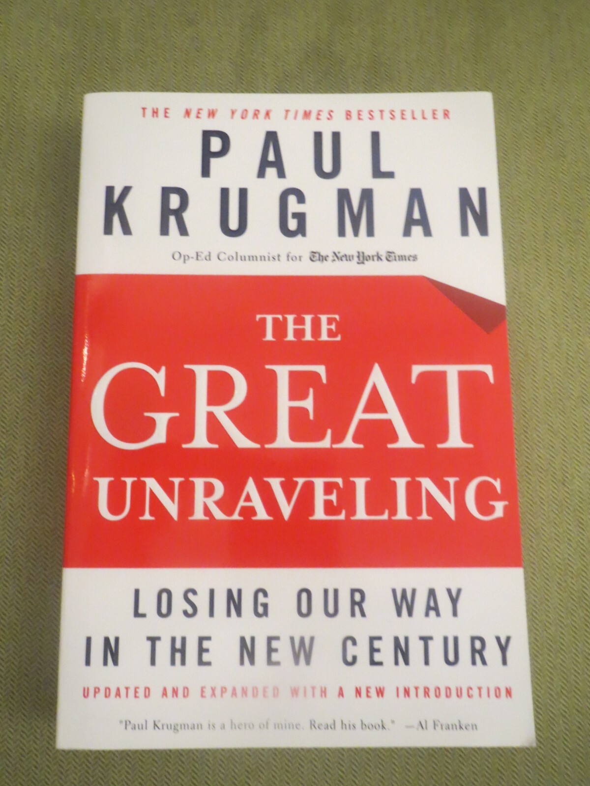 The Great Unraveling: Losing Our Way in the New Century by Paul Krugman NEW