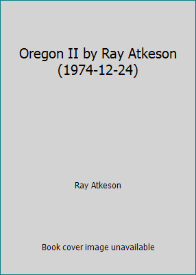 Oregon II by Ray Atkeson (1974-12-24) by Ray Atkeson