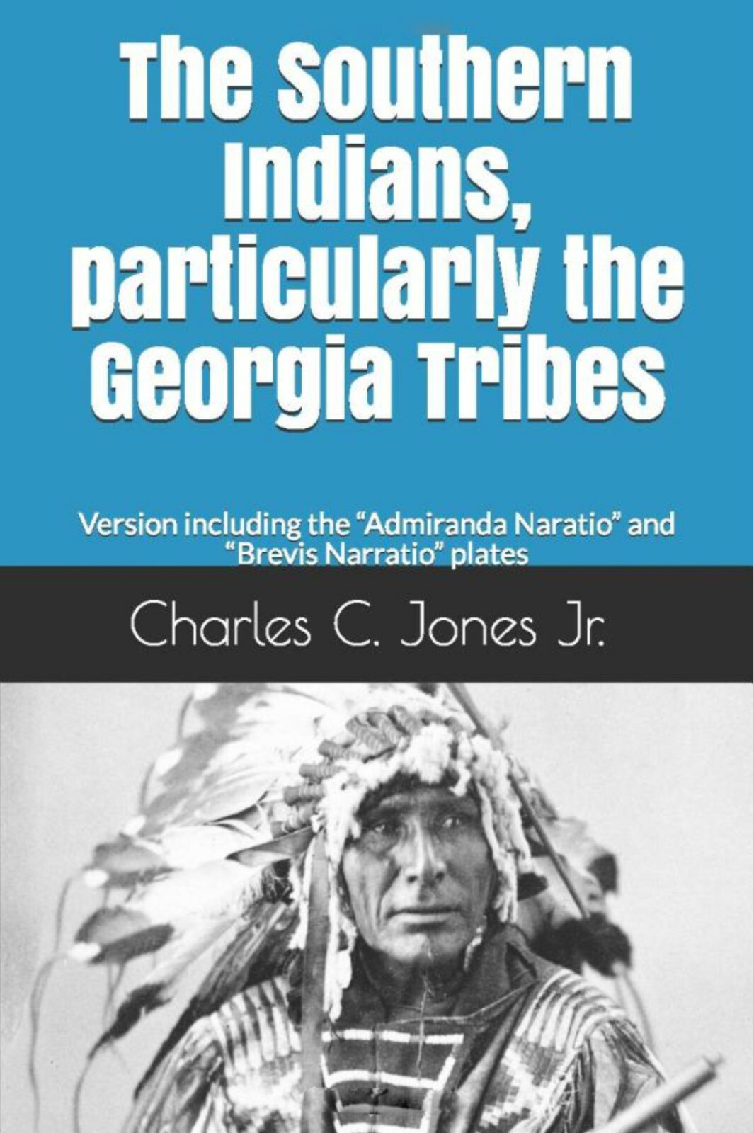 The Southern Indians Particularly the Georgia Tribes Admiranda Narratio Plates