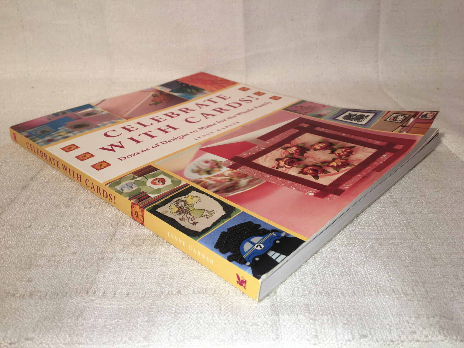 Celebrate with Cards! by Lynne Garner, PB, 1st U.S. Edition