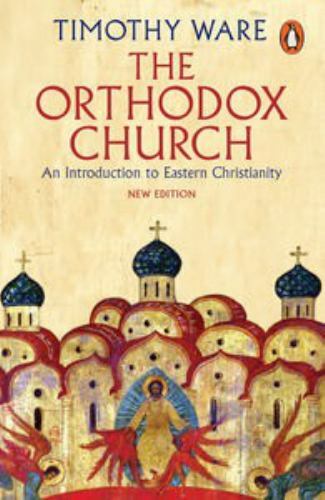 The Orthodox Church: An Introduction to Eastern Christianity (014198063X)