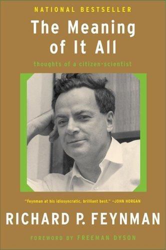 The Meaning of It All: Thoughts of a Citizen-Scientist by Feynman, Richard P.