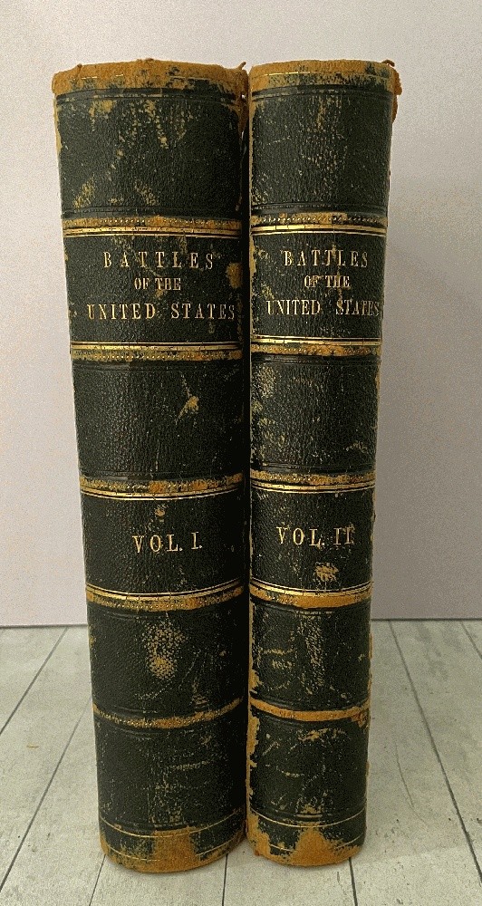 BATTLES OF THE UNITED STATES BY SEA AND LAND Henry B. Dawson Vol I & II, 1858