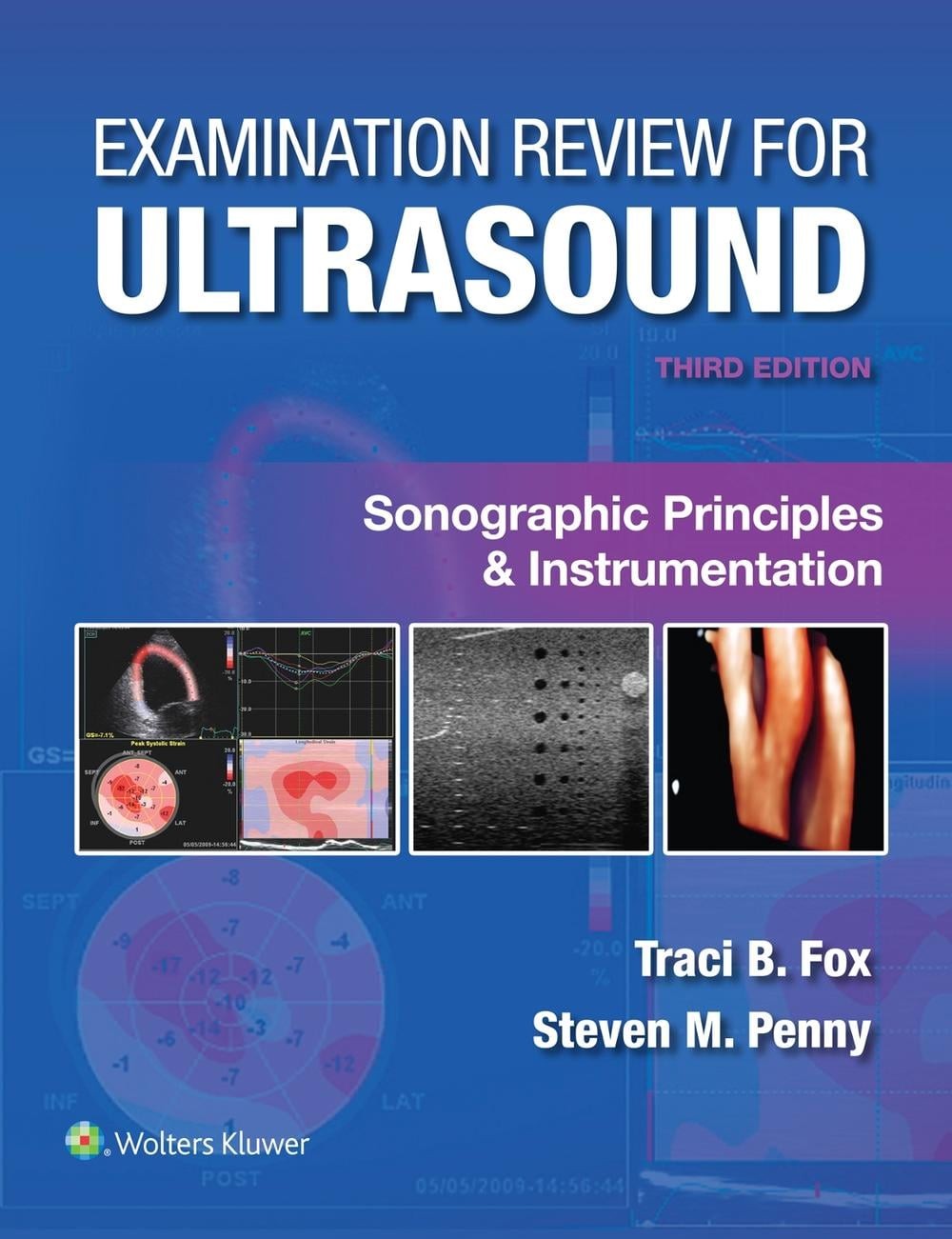Examination Review for Ultrasound: Sonographic Principles & Instrumentation by T