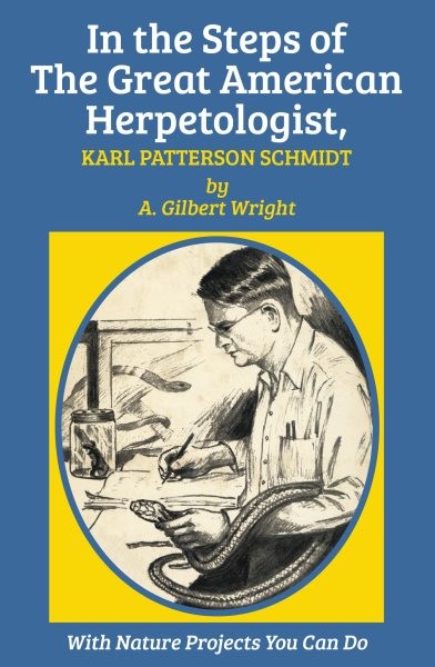 In the Steps of the Great American Herpetologist, Karl Patterson Schmidt, Pap…
