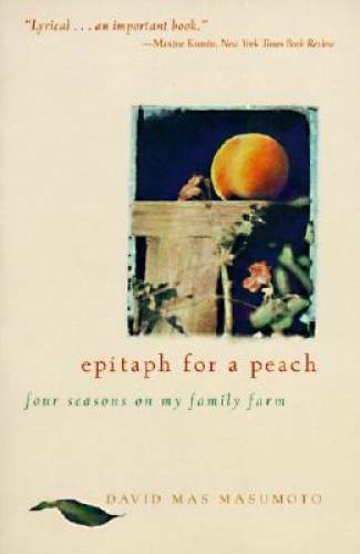 Epitaph for a Peach: Four Seasons on My Family Farm – Paperback – GOOD