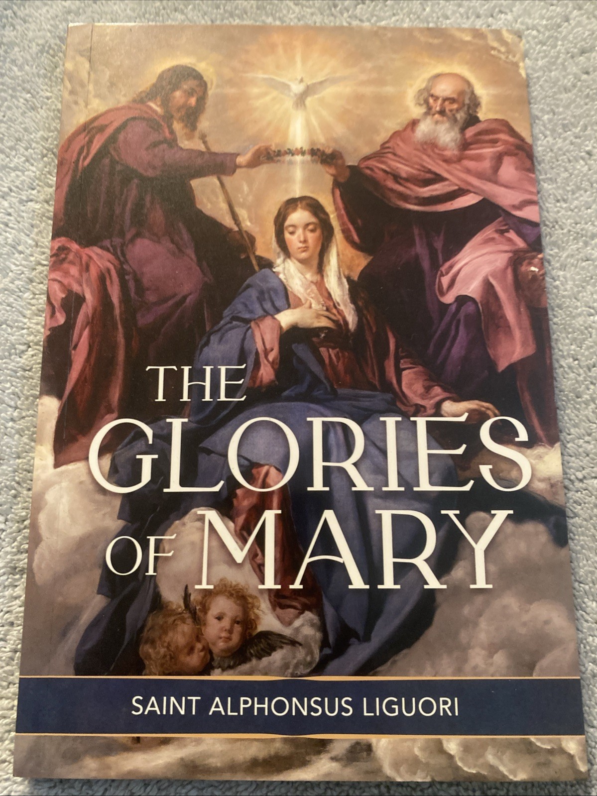 The Glories Of Mary; Paperback St. Alphonsus Liguori 2026