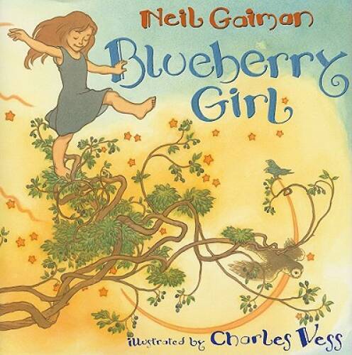 Blueberry Girl – Hardcover By Gaiman, Neil – VERY GOOD