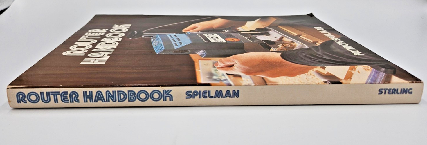 Router Handbook Patrick Spielman Woodworking Guide Routing Techniques Tools