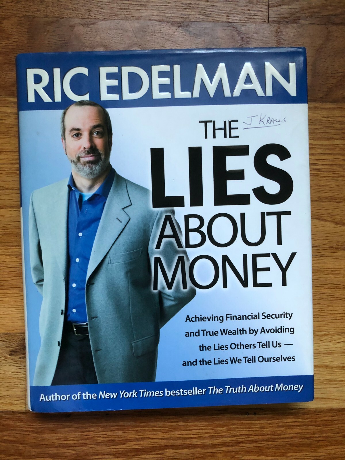 “The Lies About Money” by Edelman, Ric 1st Free Press Edition 2007 HC 316 pages
