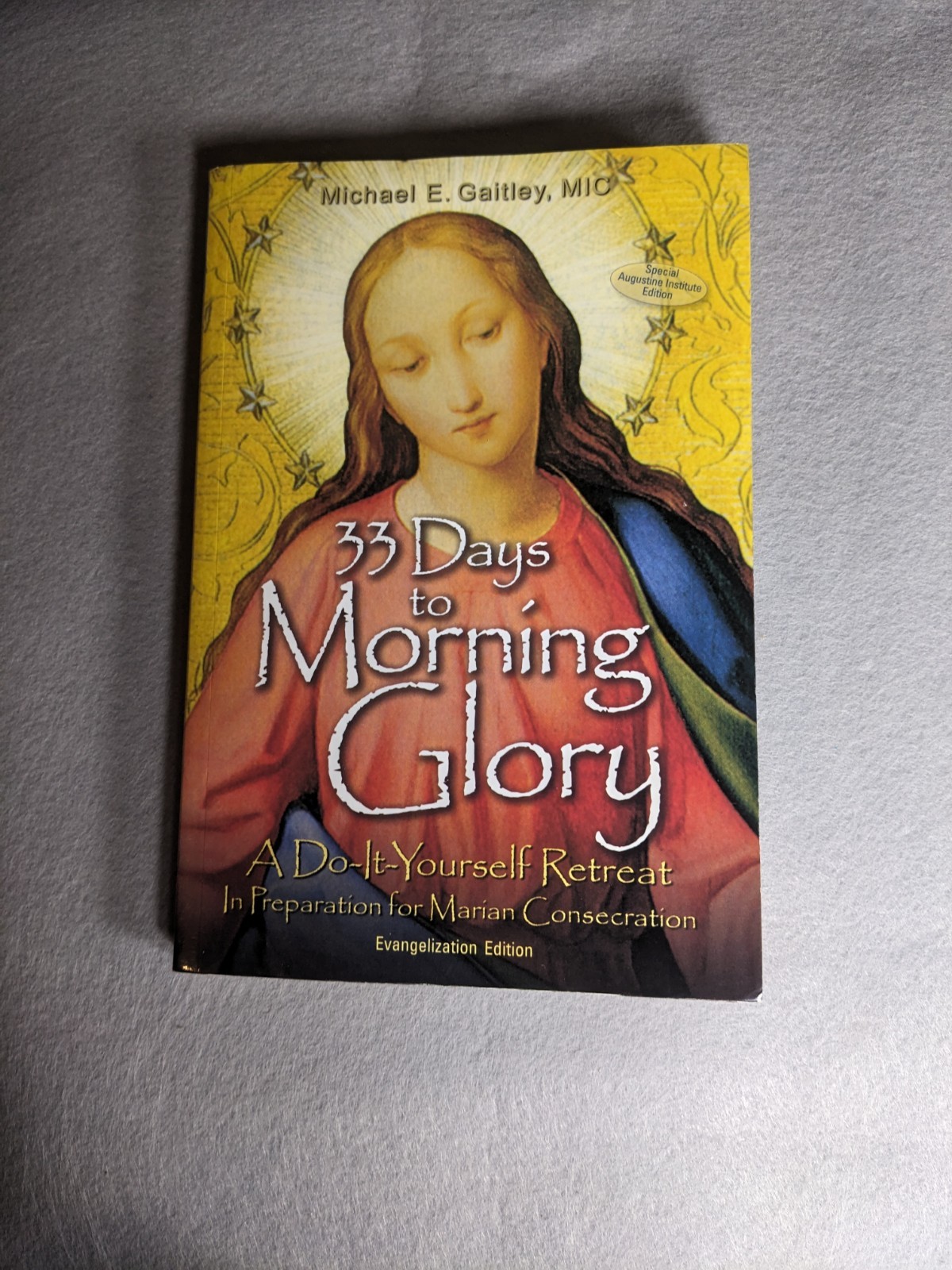 Michael E. Gaitley 33 Days to Morning Glory Evangelization Ed Paperback Retreat