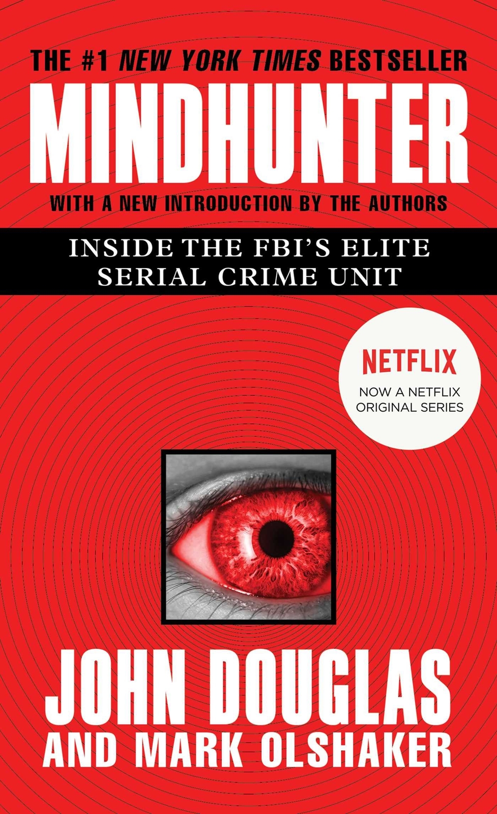 Mindhunter: Inside the FBI’s Elite Serial Crime Unit Douglas, John E. and