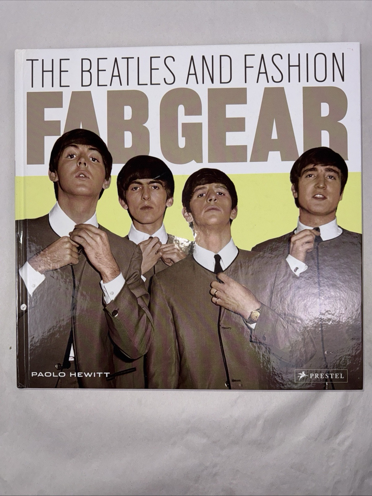 Fab Gear – The Beatles and Fashion By Paolo Hewitt. 2011