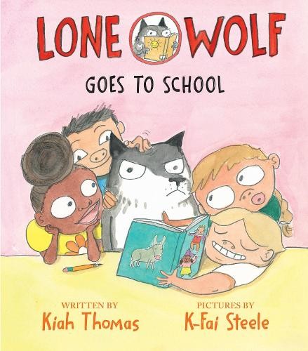 Kiah Thomas Lone Wolf Goes to School (Hardback) Lone Wolf