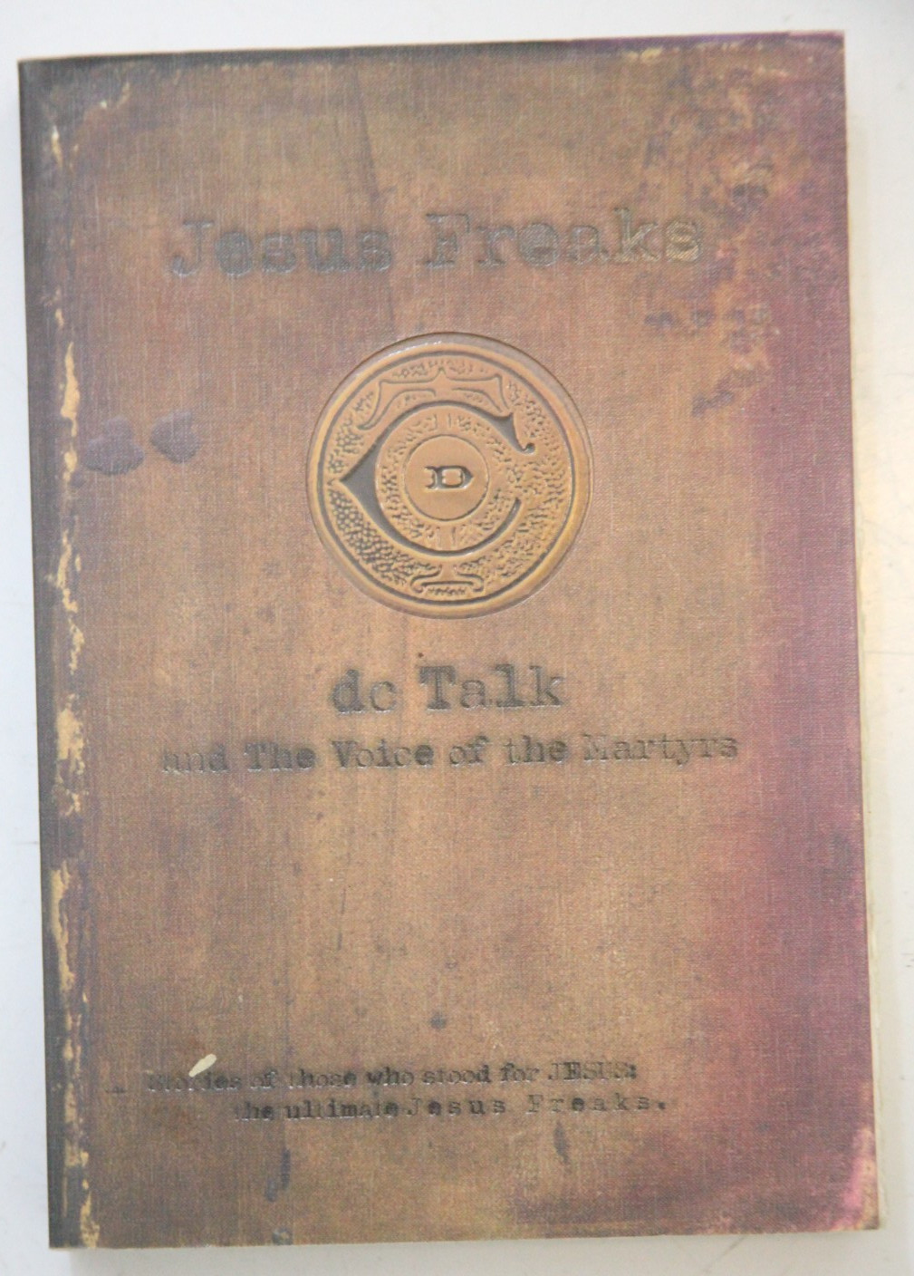 Jesus Freaks Martyrs Stories Who Stood For Jesus DC Talk Paperback Book 1-801