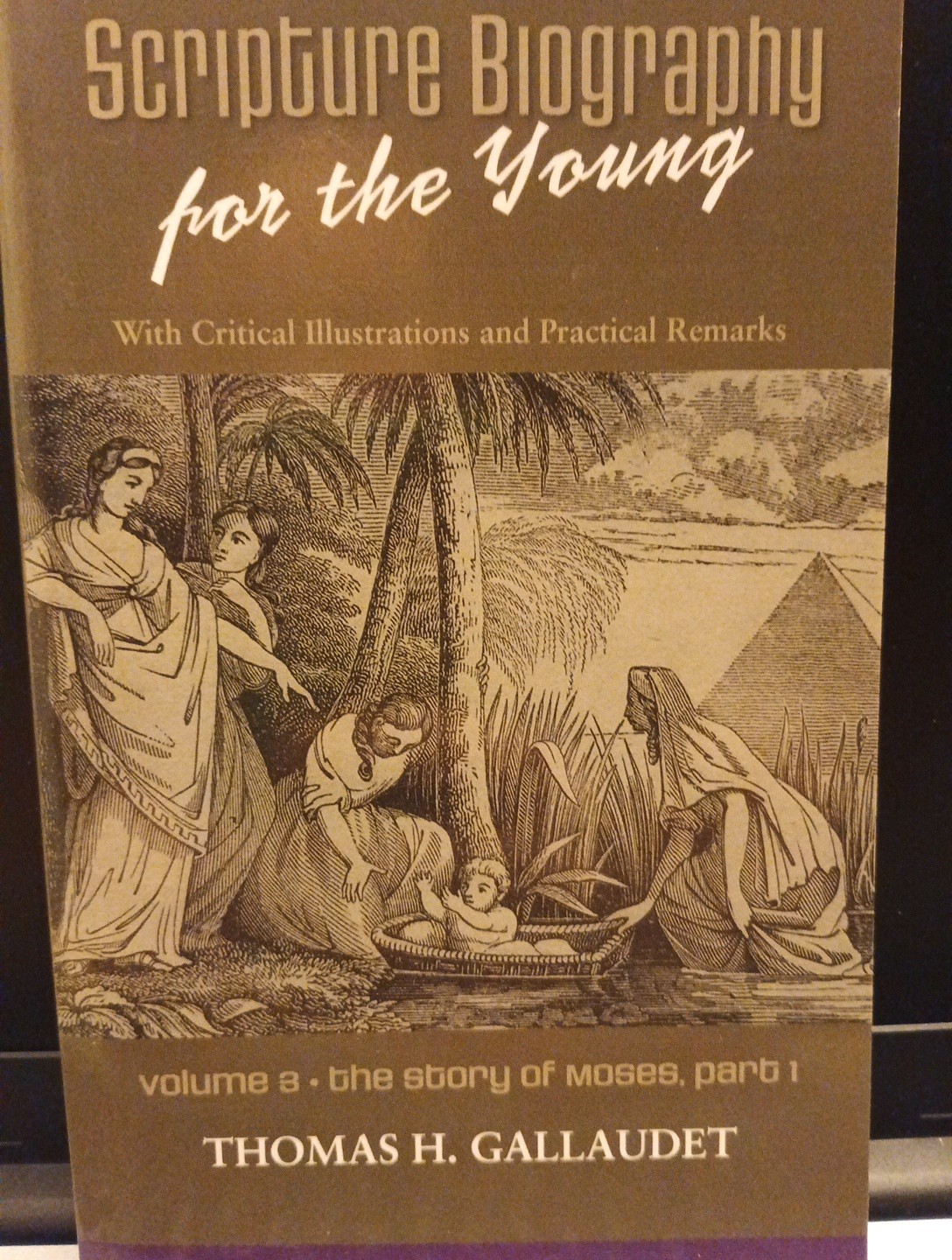 Scripture Biography for the Young : Vol. 3 – Moses