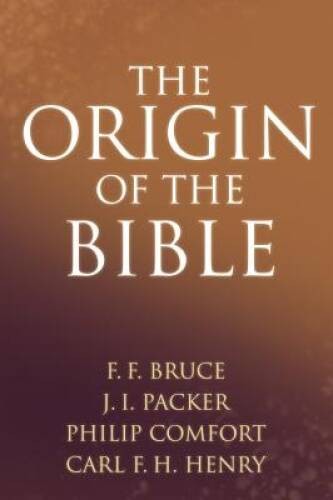 The Origin of the Bible – Paperback By Comfort, Philip W – VERY GOOD