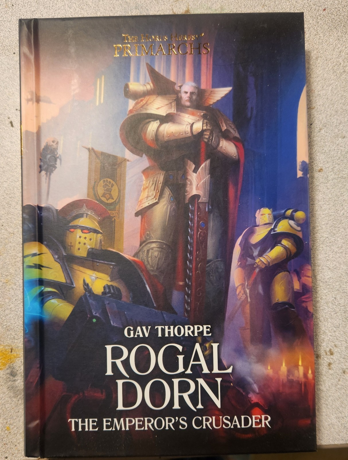 Rogal Dorn: The Emperor’s Crusader by Gav Thorpe (2022, Hardcover)
