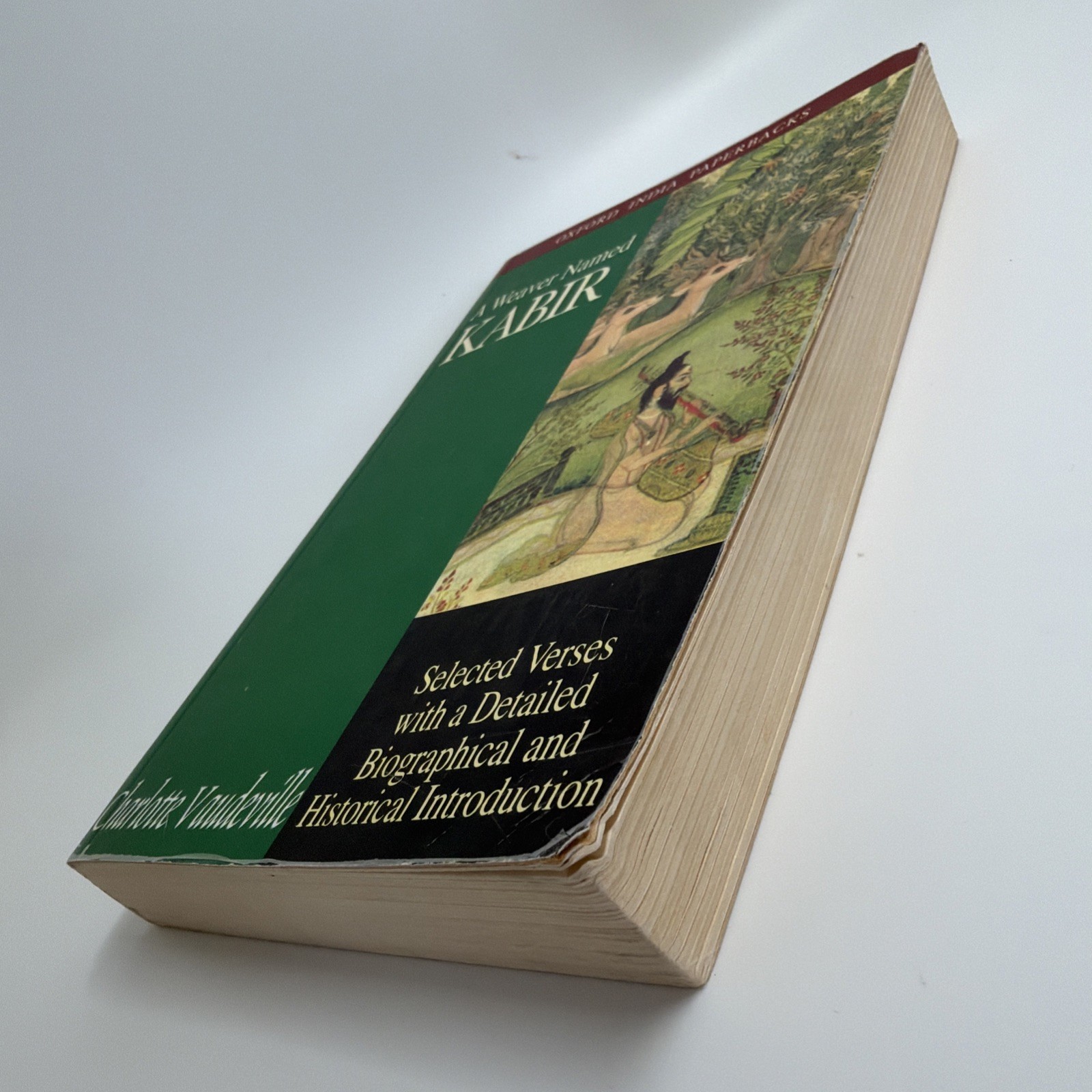 Weaver Named Kabir : Selected Verses with a Detailed Biographical and Historical