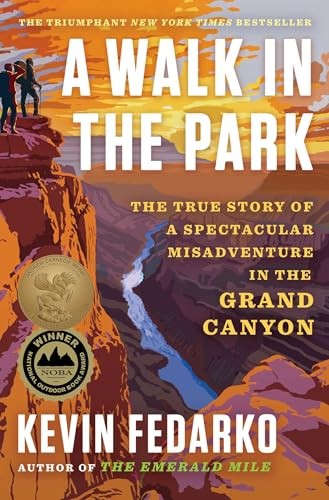 A Walk in the Park: The True Story o…, Fedarko, Kevin