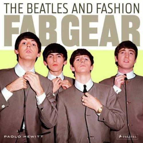 Fab Gear : The Beatles and Fashion by Paolo Hewitt (2011, Hardcover)