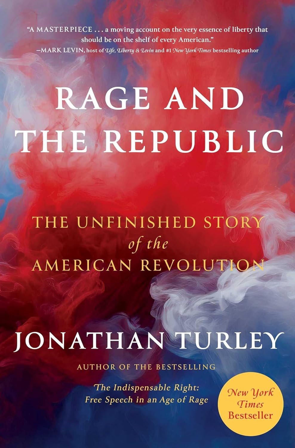 Rage and the Republic : The Unfinished Story of the American Revolution by…