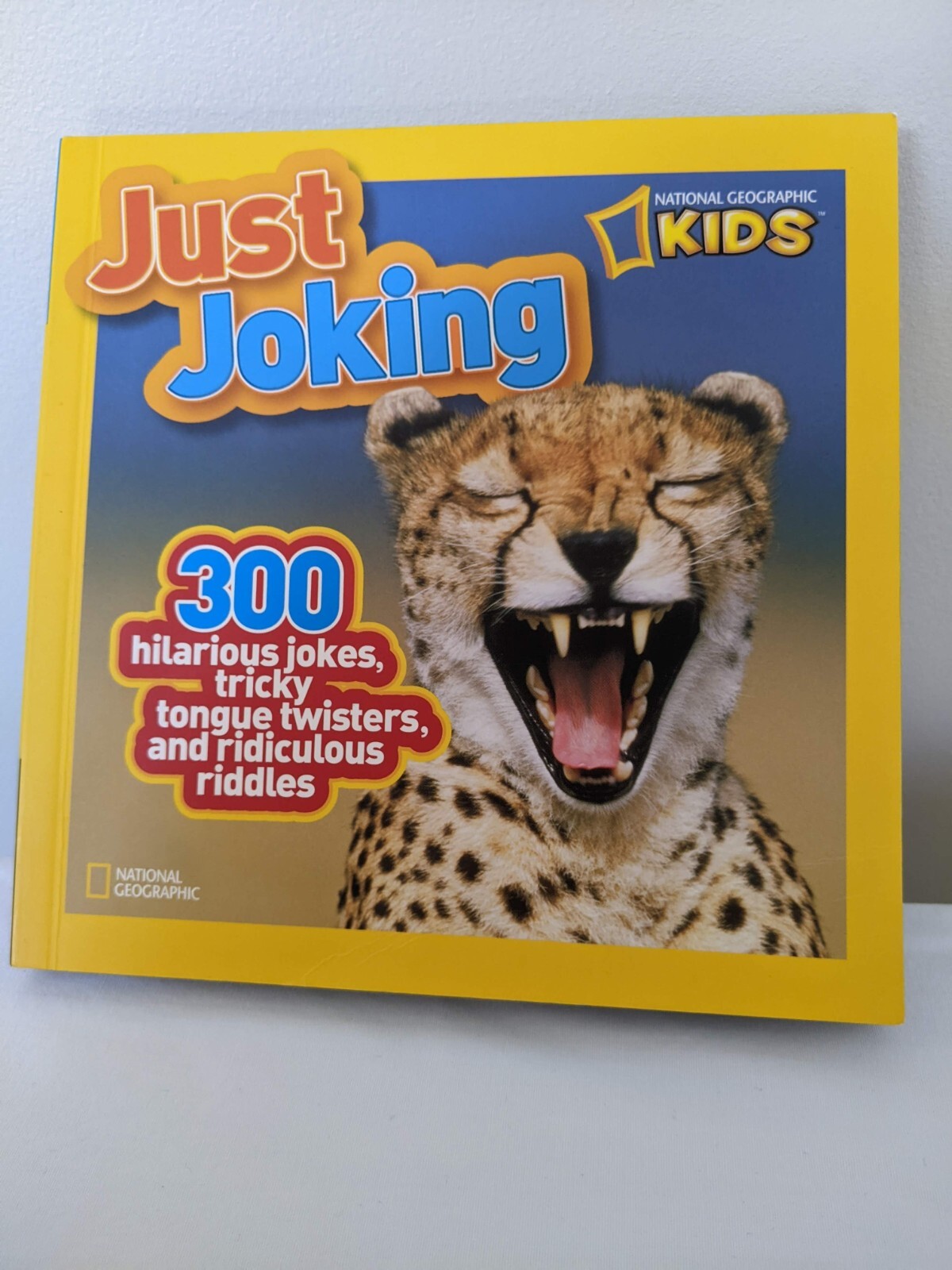 Just Joking: 300 hilarious jokes & riddles by National Geographic Kids