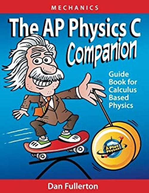 The AP Physics C Companion : Mechanics Paperback Dan Fullerton