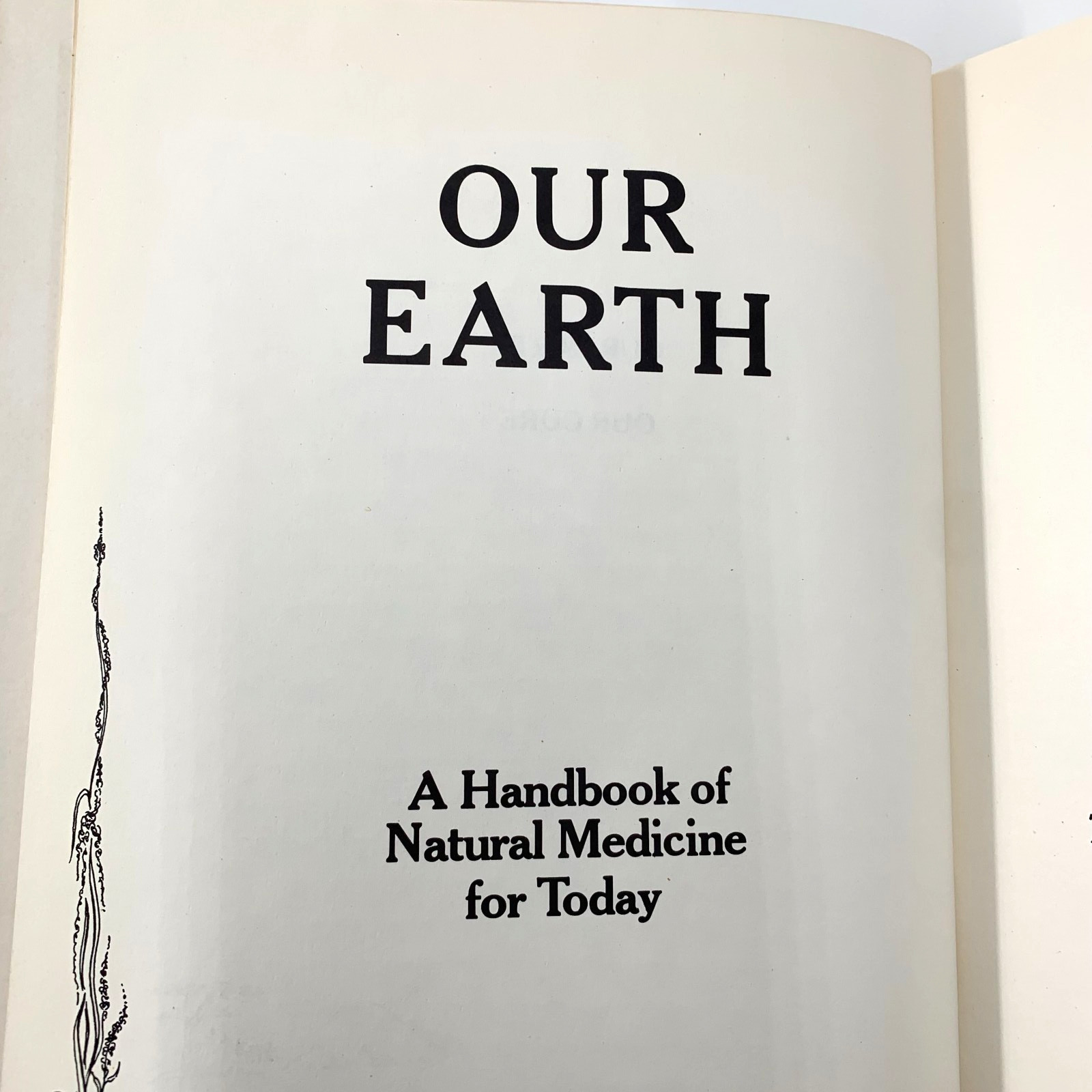 Our Earth Our Cure – by Raymond Dextreit – 10th Printing – Vintage HC 1979
