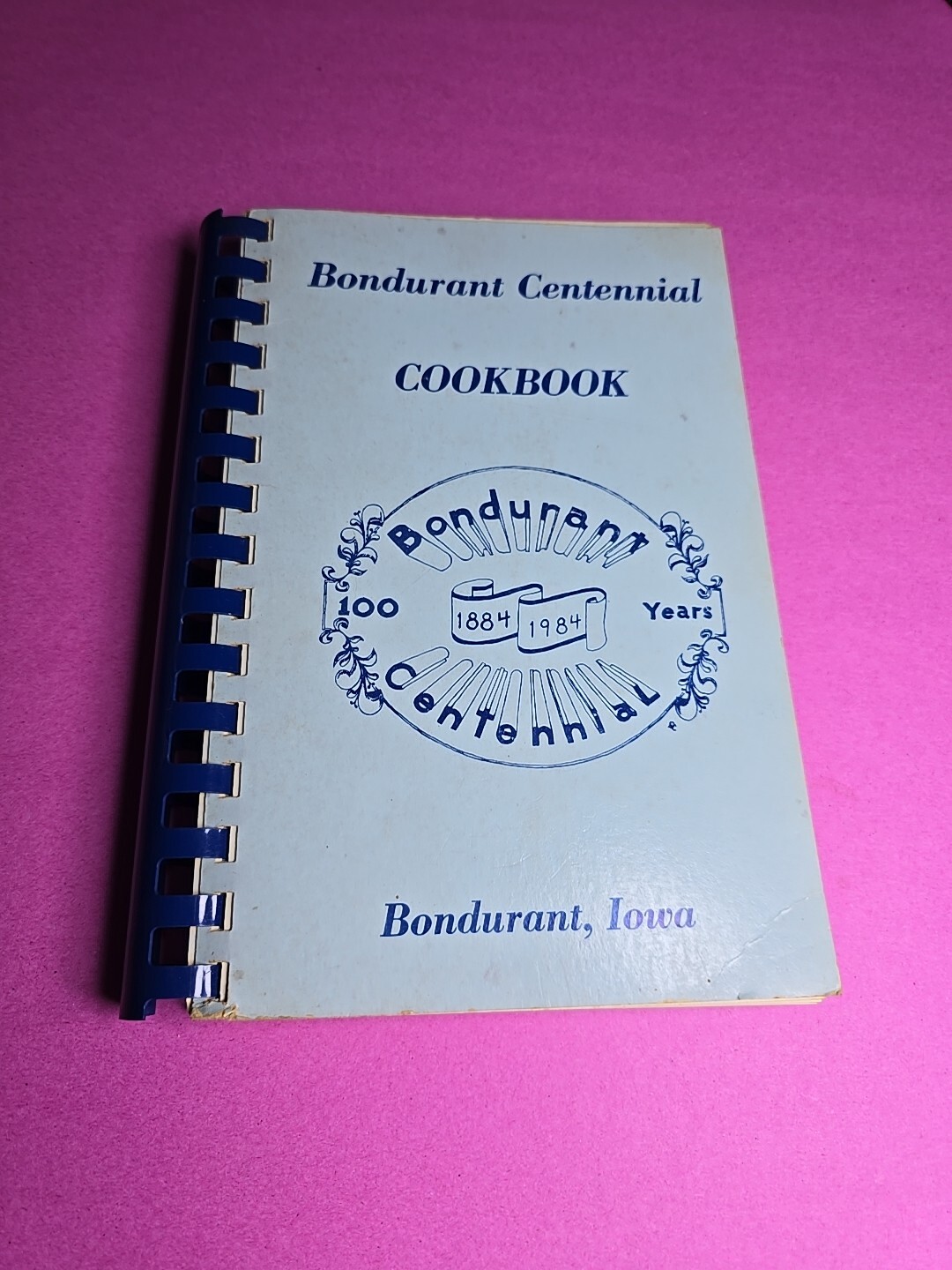 1984 Bondurant Iowa Centennial Coobook, 300 Pages & 100 Years Of Recipes! VTG