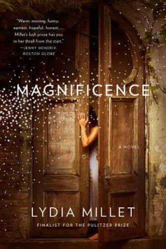 Magnificence: A Novel – Paperback By Millet, Lydia – GOOD