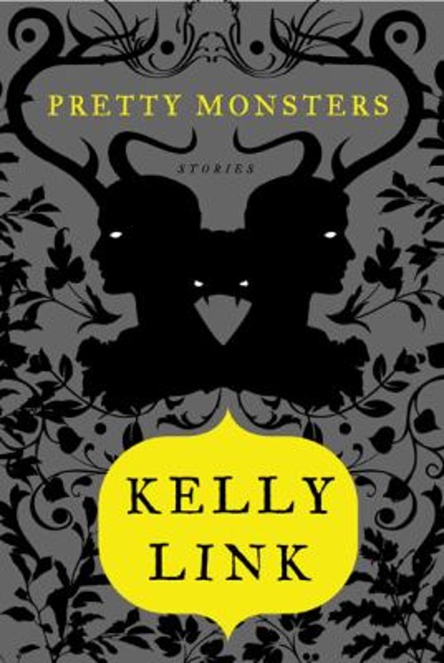 Pretty Monsters Hardcover Kelly Link