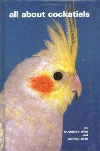 All About Cockatiels – Hardcover By Allen, Gerald R – GOOD