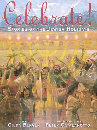 Celebrate! Stories Of The Jewish Holiday – 0439430526, paperback, Gilda Berger