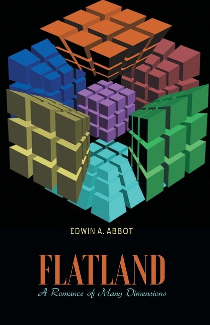 Flatland A Romance Of Many Dimensions