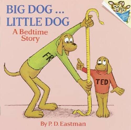 Big Dog… Little Dog (A Bedtime Story) – Paperback By Eastman, P.D. – GOOD