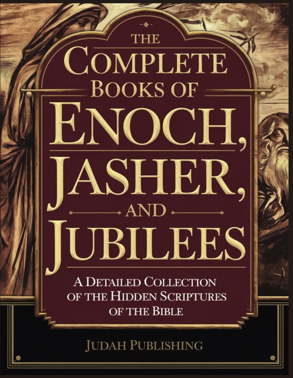 The Complete Books of Enoch, Jasher and Jubilees: A Detailed Collection of…